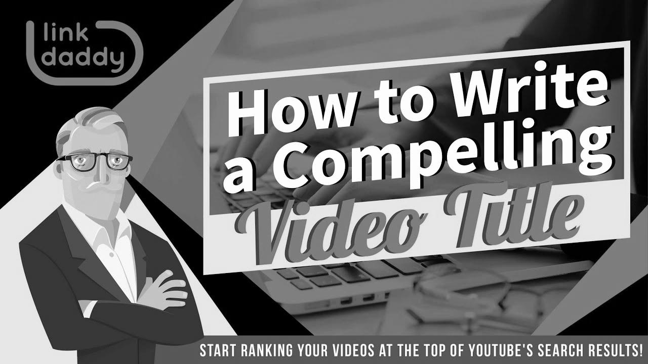 Video search engine optimization – The way to Write a Compelling Video Title