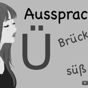 Discover ways to pronounce words with Ü |  Pronunciation Ü – ü |  Learn German |  A1-A2 |  To speak