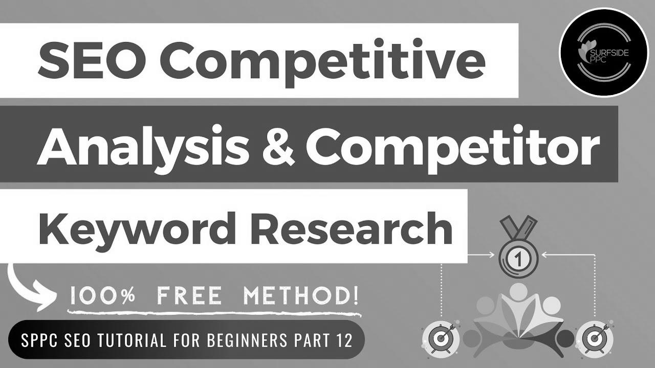 Free search engine optimization Aggressive Analysis & Competitor Keyword Research Tutorial – SPPC search engine optimisation Tutorial #12